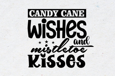 Candy Cane Wishes and Mistletoe Kisses SVG orpitasn 