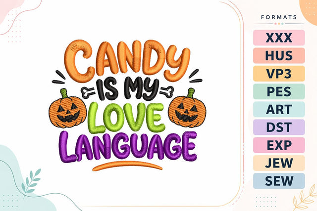 Candy Is My Love Language Halloween Embroidery Embroidery/Applique DESIGNS sg embroidery 
