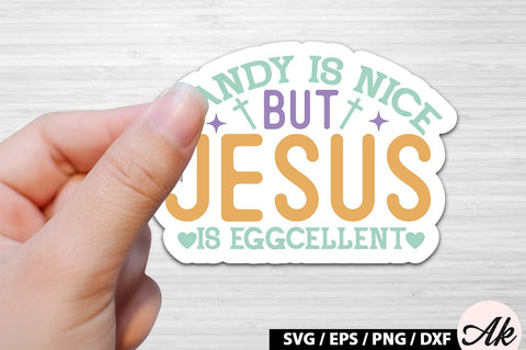 Candy is nice but jesus is eggcellent SVG Stickers SVG akazaddesign 