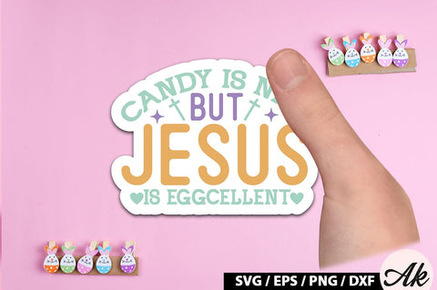 Candy is nice but jesus is eggcellent SVG Stickers SVG akazaddesign 