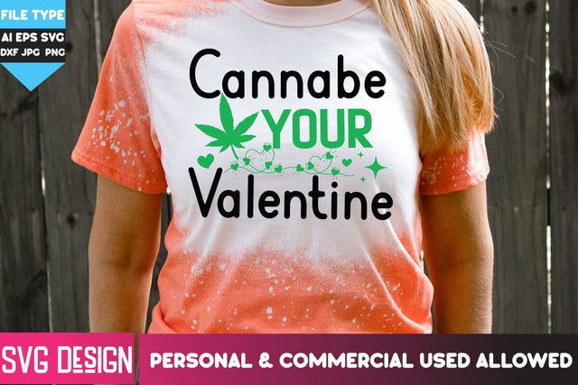 Cannabe Your Valentine SVG Cut File, Cannabe Your Valentine SVG Design SVG BlackCatsMedia 