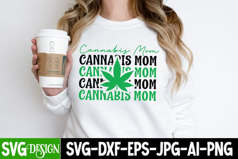 Cannabis Mom SVG Cut File,Weed Quotes , Weed Sublimation PNG,Weed SVG Cut Files,Weed SVGs SVG BlackCatsMedia 