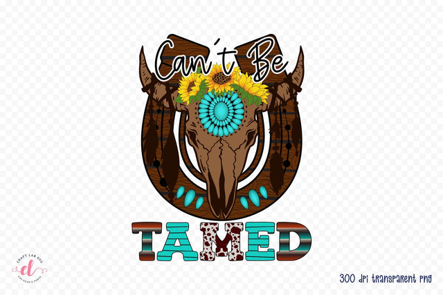 Can't Be Tamed - Western Sublimation Design Sublimation CraftLabSVG 