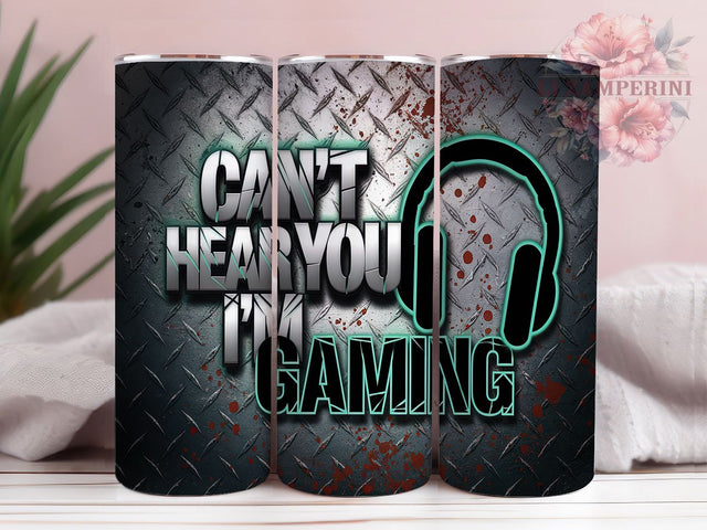 Can't Hear You Funny Gamer Lifestyle Tumbler Wrap, Funny Gamer Tumbler Design, 20oz Skinny Tumbler, Sublimation Design, Gaming Quote Tumbler, Video Game Lover Gift Sublimation Li Zamperini 