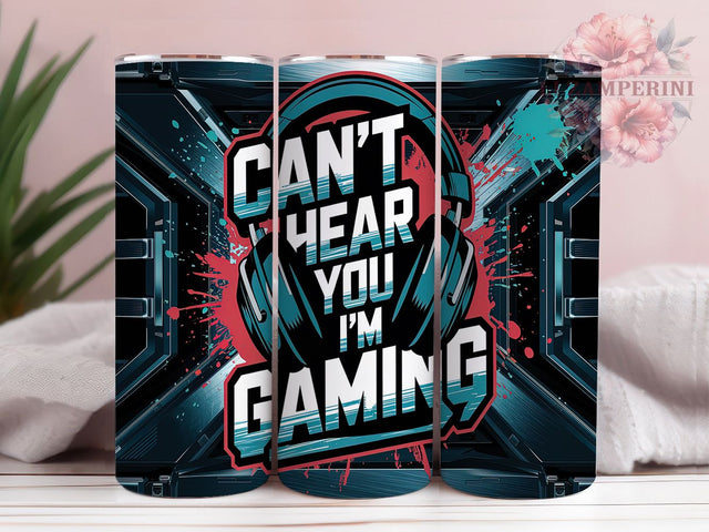 Can't Hear You Funny Gamer Lifestyle Tumbler Wrap, Funny Gamer Tumbler Design, 20oz Skinny Tumbler, Sublimation Design, Gaming Quote Tumbler, Video Game Lover Gift Sublimation Li Zamperini 