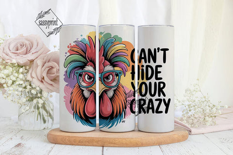 Can't Hide Your Crazy 20oz Tumbler Sublimation sassyprint 