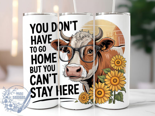 Cant Stay Here Cow 20oz Tumbler, Funny Gift, Sublimation Wrap, Sarcastic Cow Mug, 20oz Tumbler Design, Can’t Stay Here Quote, Humor Animal Theme Sublimation ToriDesigns 
