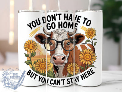 Cant Stay Here Cow 20oz Tumbler, Funny Gift, Sublimation Wrap, Sarcastic Cow Mug, 20oz Tumbler Design, Can’t Stay Here Quote, Humor Animal Theme Sublimation ToriDesigns 
