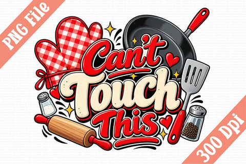 Can't Touch This PNG Sublimation Craftlabsvg24 