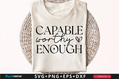 Capable worthy enough Sleeve SVG Design, Inspirational sleeve SVG, Motivational Sleeve SVG Design, Positive Sleeve SVG SVG Regulrcrative 