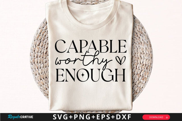 Capable worthy enough Sleeve SVG Design, Inspirational sleeve SVG, Motivational Sleeve SVG Design, Positive Sleeve SVG SVG Regulrcrative 