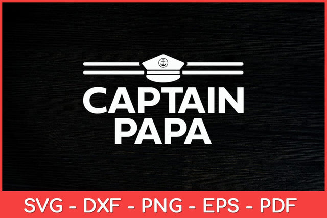 Captain Papa Boat Lover Boating Svg Design SVG artprintfile 