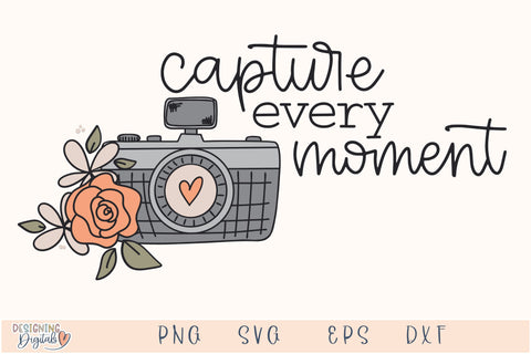 Capture every Moment SVG File for Cricut, Cute Camera Inspirational Quote SVG Designing Digitals 