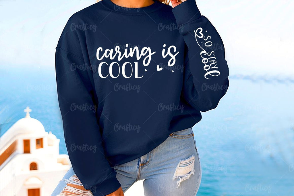 Caring is cool Sleeve SVG Design - So Fontsy