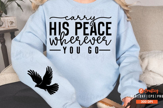 Carry His Peace Wherever You Go Sleeve SVG Design SVG Designangry 