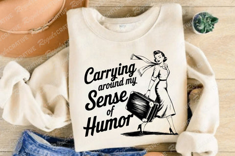 Carrying Around My Sense of Humor SVG PNG Vintage Funny Sarcastic, Mental Health, Woman Inspirational, Motivational SVG Design SVG Regulrcrative 