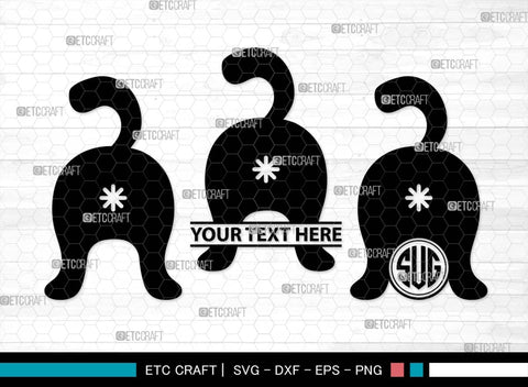 Cat Butt Monogram, Cat Butt Silhouette, Cat Butt SVG, Pet Svg, Meow Svg, Kitty Cat Svg, Animal Svg, SB00554 SVG ETC Craft 