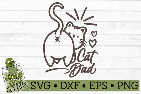 Cat Dad Cat Butt SVG SVG Crunchy Pickle 