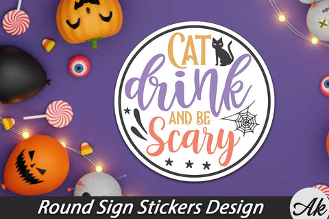 Cat drink & be scary Round Sign Stickers Design SVG akazaddesign 