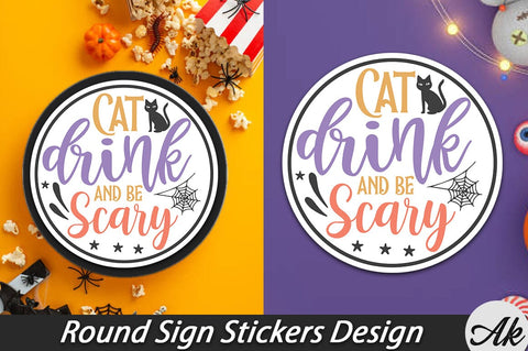 Cat drink & be scary Round Sign Stickers Design SVG akazaddesign 