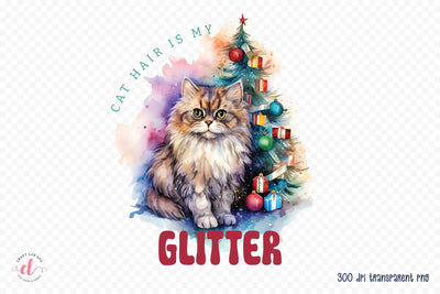 Cat Hair is My Glitter - Christmas PNG Sublimation Sublimation CraftLabSVG 