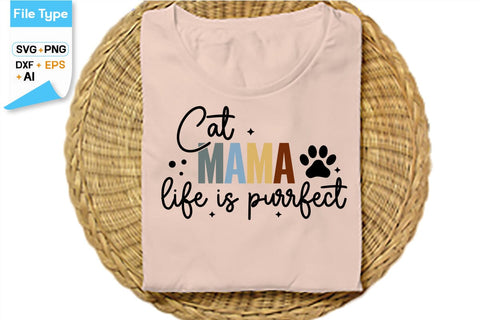 Cat Mama Life Is Purrfect SVG Cut File, SVGs,Quotes and Sayings,Food & Drink,On Sale, Print & Cut SVG DesignPlante 503 