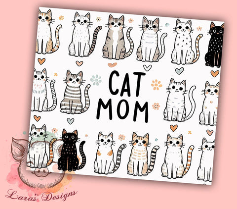Cat Mom 20oz Tumbler Png, Straight & Tapered Tumbler Png, Funny Cat Mom Tumbler Png, Digital Download PNG Sublimation Lara' s Designs 