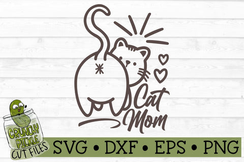 Cat Mom Cat Butt SVG SVG Crunchy Pickle 