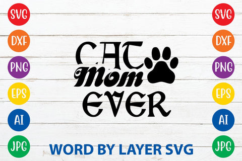 Cat Mom Ever SVG DESIGN SVG Rafiqul20606 