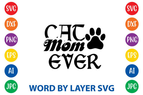 Cat Mom Ever SVG DESIGN SVG Rafiqul20606 