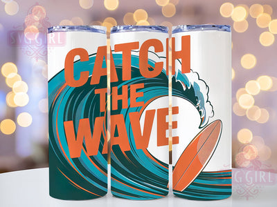 Catch the Wave 20oz Tumblerr, Catch the Wave Quote, Tropical Sublimation Design, Vintage Summer Vibes, Ocean Theme Wrap, 20oz Tumbler Wrap, Sublimation Design PNG, Summer Gift Sublimation SvggirlplusArt 