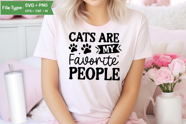 Cats Are My Favorite People SVG Cut File, Dog Svg Design, Dog Cut Files, Dog Mom Svg, Dog Lover Svg, SVGs,Quotes and Sayings,Food & Drink,On Sale, Print & Cut SVG DesignPlante 503 