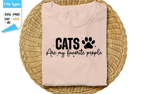 Cats Are My Favorite People SVG Cut File, SVGs,Quotes and Sayings,Food & Drink,On Sale, Print & Cut SVG DesignPlante 503 