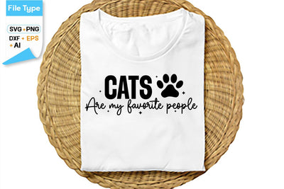 Cats Are My Favorite People SVG Cut File, SVGs,Quotes and Sayings,Food & Drink,On Sale, Print & Cut SVG DesignPlante 503 