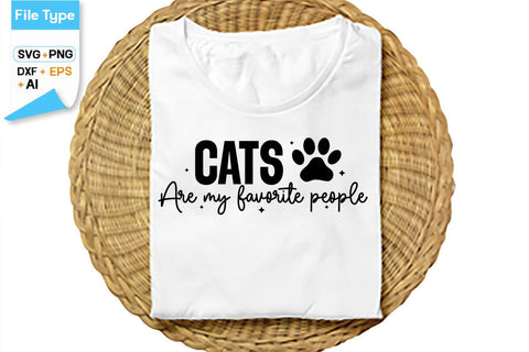 Cats Are My Favorite People SVG Cut File, SVGs,Quotes and Sayings,Food & Drink,On Sale, Print & Cut SVG DesignPlante 503 