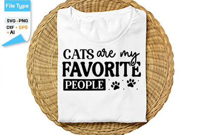 Cats Are My Favorite People SVG Cut File, SVGs,Quotes and Sayings,Food & Drink,On Sale, Print & Cut SVG DesignPlante 503 