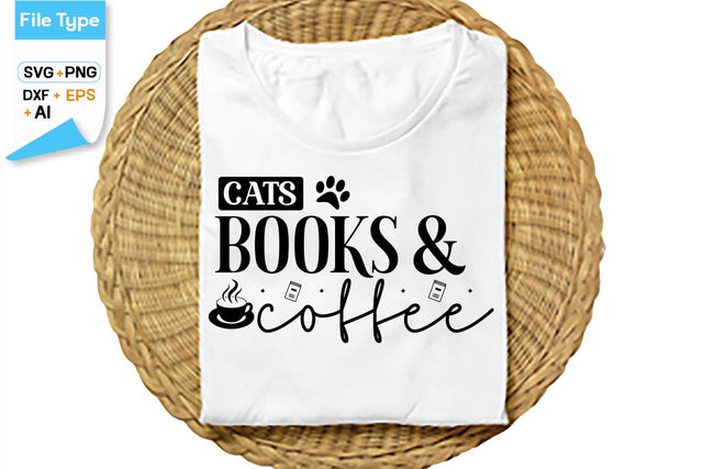 Cats Books And Coffee SVG Cut File, SVGs,Quotes and Sayings,Food & Drink,On Sale, Print & Cut SVG DesignPlante 503 