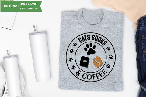 Cats Books & Coffee SVG Cut File, Dog Svg Design, Dog Cut Files, Dog Mom Svg, Dog Lover Svg, SVGs,Quotes and Sayings,Food & Drink,On Sale, Print & Cut SVG DesignPlante 503 