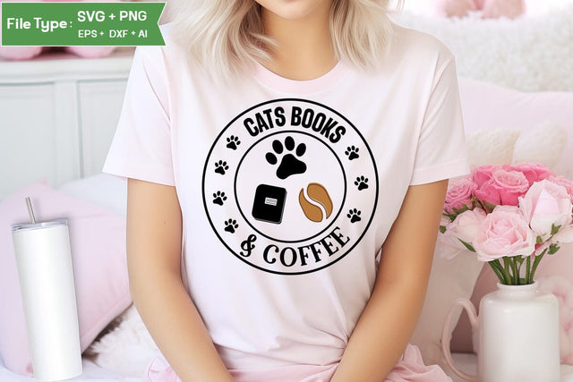 Cats Books & Coffee SVG Cut File, Dog Svg Design, Dog Cut Files, Dog Mom Svg, Dog Lover Svg, SVGs,Quotes and Sayings,Food & Drink,On Sale, Print & Cut SVG DesignPlante 503 