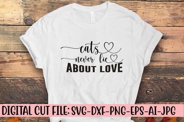 Cats Never Lie About Love SVG SVG Syaman 