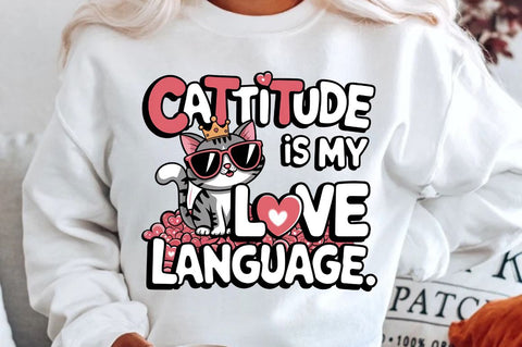 Cattitude is my love language Sublimation Design Sublimation Regulrcrative 