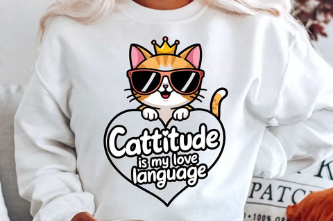 Cattitude is my love language Sublimation Design Sublimation Regulrcrative 