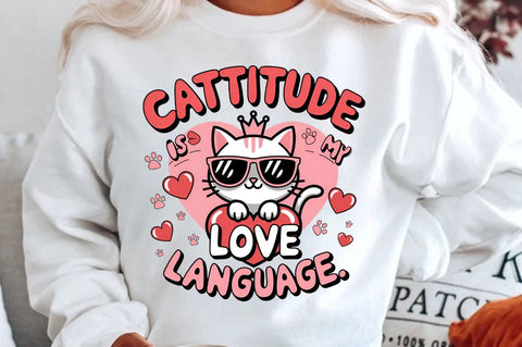 Cattitude is my love language Sublimation Design Sublimation Regulrcrative 