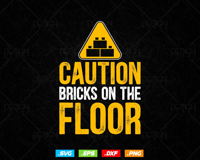 Caution Bricks On Floor Master Builder Building Blocks Bricklayer Svg Png, Construction Svg, SVG Files for Cricut, Clipart, Instant download SVG DesignDestine 