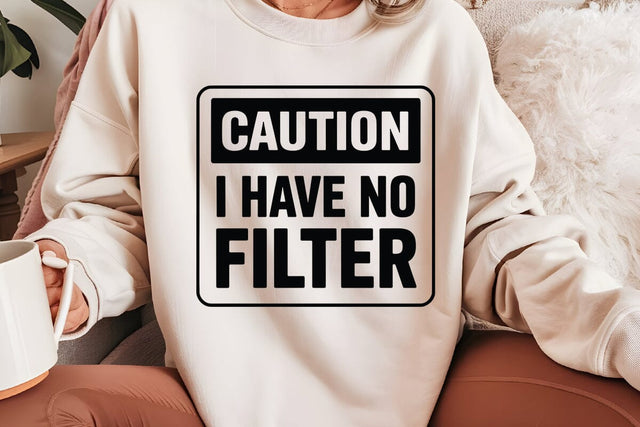 Caution I Have No Filter SVG Angelina750 
