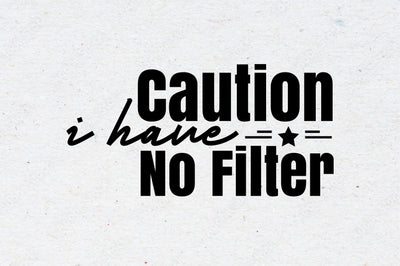 Caution I Have No Filter SVG orpitasn 