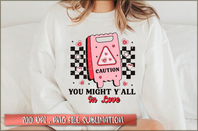 Caution you might y'all in love Sublimation SVG Shetara Begum 