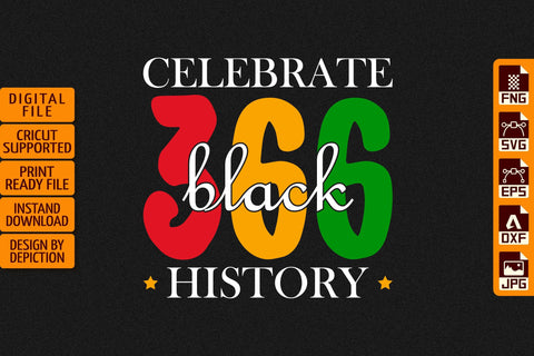 Celebrate 366 Black History T-Shirt, Black History Month Shirt, Pride Month Shirt Print Template Sketch DESIGN Depiction Studio 