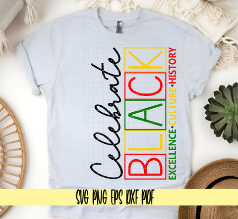 Celebrate Black History Excellence Culture History - Black History Month - Digital Design Cut File for Cricut - SVG PNG PDF DXF EPS SVG DigitalDesigns365 