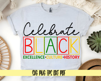 Celebrate Black History Excellence Culture History - Black History Month - Digital Design Cut File for Cricut - SVG PNG PDF DXF EPS SVG DigitalDesigns365 